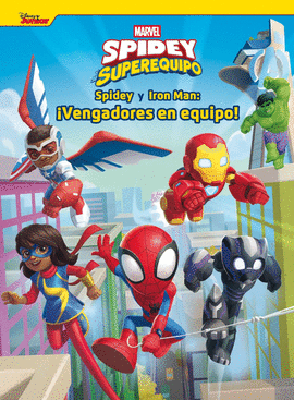 SPIDEY Y SU SUPEREQUIPO. SPIDEY Y IRON MAN: �VENGADORES EN EQUIPO!