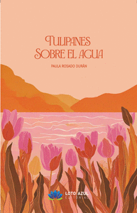 TULIPANES SOBRE EL AGUA