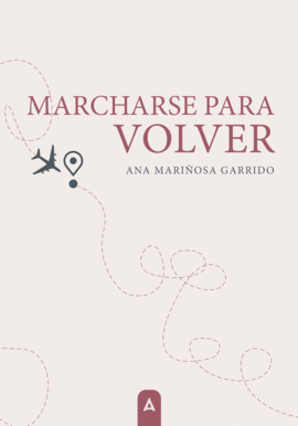 MARCHARSE PARA VOLVER