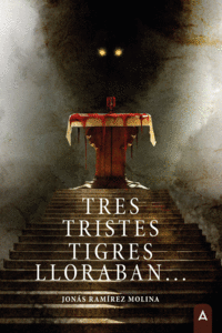 TRES TISTES TIGRES LLORABAN...