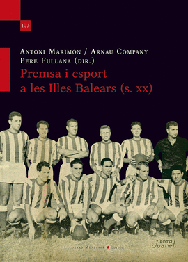 PREMSA I ESPORT A LES ILLES BALEARS DURANT EL SEGLE XX