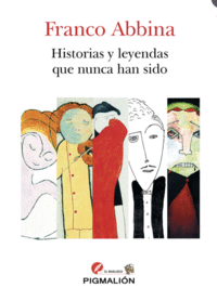 HISTORIAS Y LEYENDAS QUE NUNCA HAN SIDO