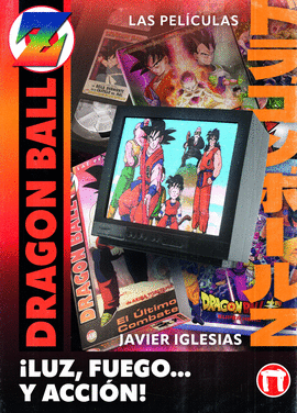 �LUZ, FUEGO... Y ACCI�N! LAS PEL�CULAS DE DRAGON BALL
