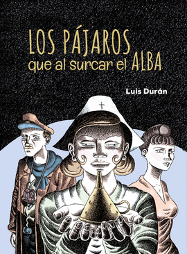 LOS P�JAROS QUE AL SURCAR EL ALBA