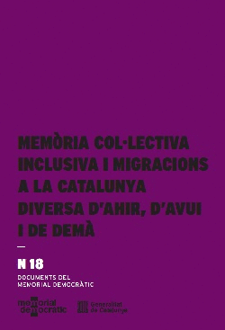 MEM�RIA COL.LECTIVA INCLUSIVA I MIGRACIONS A LA CATALUNYA DIVERSA D'AHIR, D'AVUI