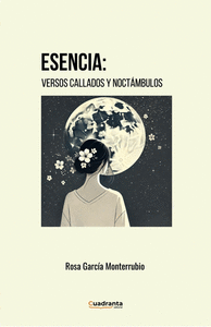 ESENCIA: VERSOS CALLADOS Y NOCT�MBULOS