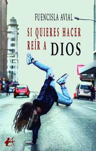 SI QUIERES HACER RE�R A DIOS