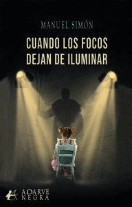 CUANDO LOS FOCOS DEJAN DE ILUMINAR