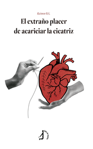 EL EXTRA�O PLACER DE ACARICIAR LA CICATRIZ