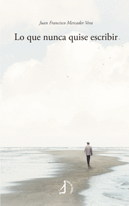 LO QUE NUNCA QUISE ESCRIBIR