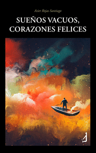 SUEOS VACUOS, CORAZONES FELICES