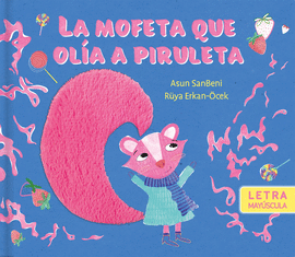 LA MOFETA QUE OLA A PIRULETA