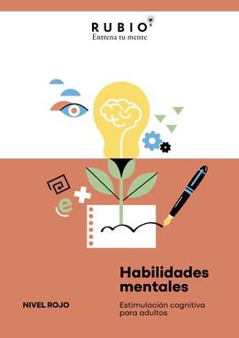 HABILIDADES MENTALES. ESTIMULACI�N COGNITIVA PARA ADULTOS. (NIVEL ROJO. VOL. I)