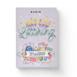 M�S QUE LETTERING. IDEAS Y PROYECTOS CON LETRAS BONITAS