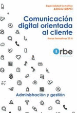 COMUNICACION DIGITAL ORIENTADA AL CLIENTE