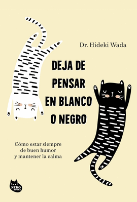 DEJA DE PENSAR EN BLANCO O NEGRO