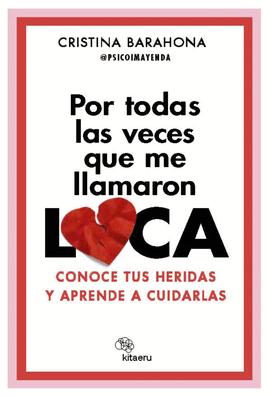 POR TODAS LAS VECES QUE ME LLAMARON LOCA