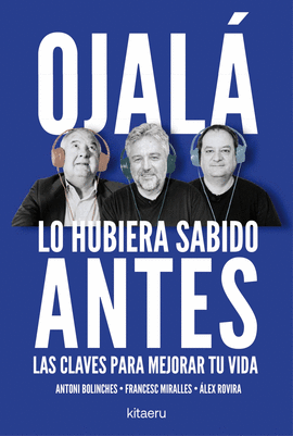 OJAL� LO HUBIERA SABIDO ANTES