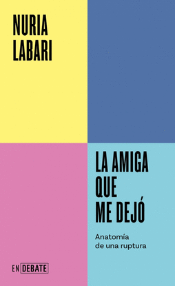 LA AMIGA QUE ME DEJ� (SERIE ENDEBATE)