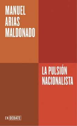 LA PULSI�N NACIONALISTA (SERIE ENDEBATE)