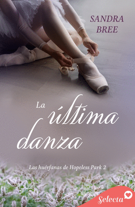 LA �LTIMA DANZA (LAS HU�RFANAS DE HOPELESS PARK 2)