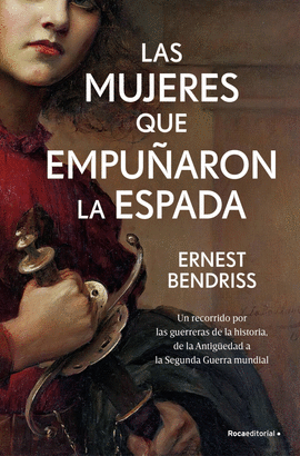LAS MUJERES QUE EMPUARON LA ESPADA