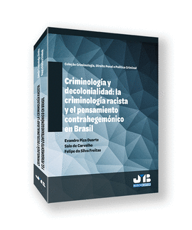 CRIMINOLOGIA Y DECOLONIALIDAD: LA CRIMINOLOGIA RACISTA Y EL PENSA