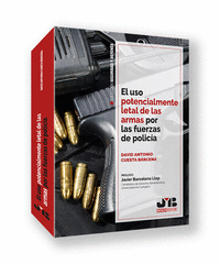 USO POTENCIALMENTE LETAL DE LAS ARMAS POR LAS FUERZAS DE POLICIA