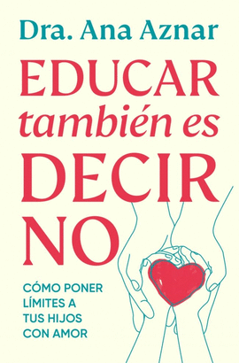 EDUCAR TAMBI�N ES DECIR NO