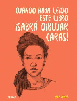CUANDO HAYA LEIDO ESTE LIBRO �SABR� DIBUJAR CARAS!
