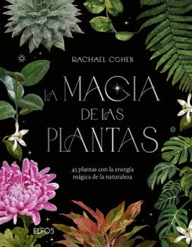 LA MAGIA DE LAS PLANTAS