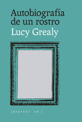 AUTOBIOGRAF�A DE UN ROSTRO