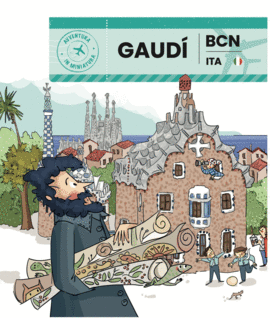 GAUDI. AVENTURA EN MINIATURA