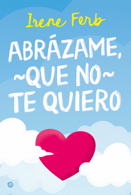 ABRZAME, QUE NO TE QUIERO