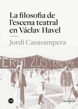 LA FILOSOFIA DE L?ESCENA TEATRAL EN V�CLAV HAVEL