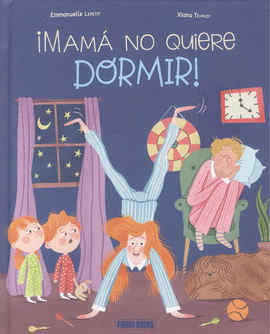 MAM NO QUIERE DORMIR!