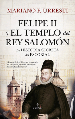 FELIPE II Y EL TEMPLO DEL REY SALOMN