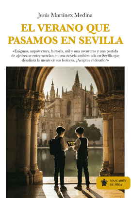 EL VERANO QUE PASAMOS EN SEVILLA