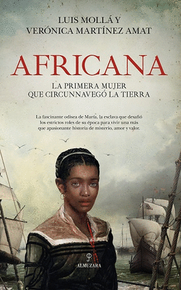 AFRICANA. LA PRIMERA MUJER QUE CIRCUNNAVEG LA TIERRA