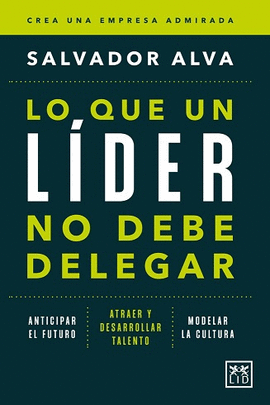 LO QUE UN L�DER NO DEBE DELEGAR