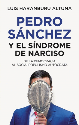 PEDRO SNCHEZ O EL SNDROME DE NARCISO