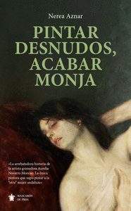 PINTAR DESNUDOS, ACABAR MONJA