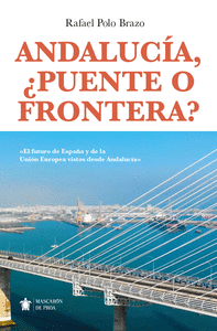 ANDALUC�A, �PUENTE O FRONTERA?
