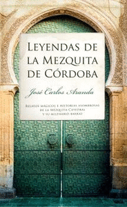 LEYENDAS DE LA MEZQUITA DE CRDOBA