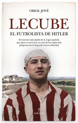 LECUBE, EL FUTBOLISTA DE HITLER