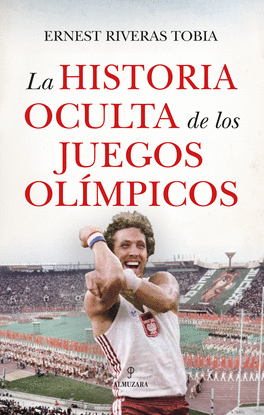 LA HISTORIA OCULTA DE LOS JUEGOS OLMPICOS