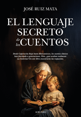 EL LENGUAJE SECRETO DE LOS CUENTOS