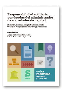 RESPONSABILIDAD SOLIDARIA POR DEUDAS DEL ADMINISTRADOR DE SOCIEDADES DE CAPITAL.
