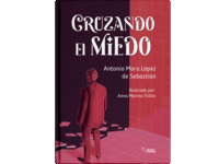 CRUZANDO EL MIEDO