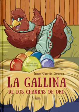 LA GALLINA DE LOS CHAKRAS DE ORO